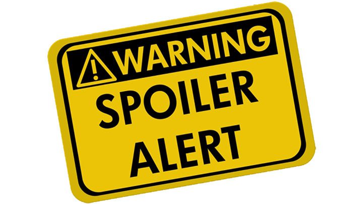 Spoiler Alert!